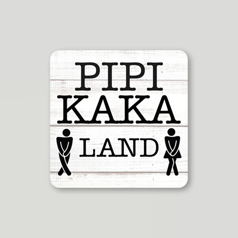 Pipi Kaka Land Schild 12x12cm